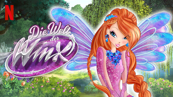 Die Welt Der Winx Staffel 1 Folge 3 Die Welt der Winx (2017) - Netflix | Flixable